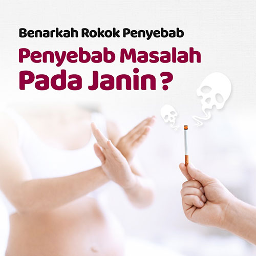 rokok penyebab masalah pada janin