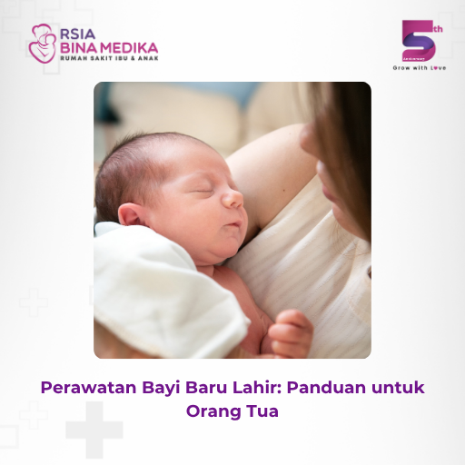 Perawatan Bayi Baru Lahir: Panduan untuk Orang Tua